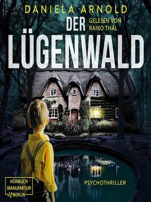 cover image of Der Lügenwald--Psychothriller (ungekürzt)